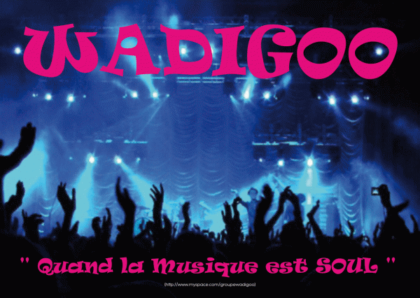 L'affiche du groupe WADIGOO